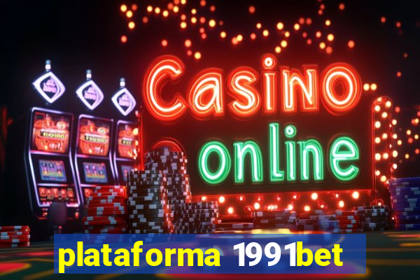 plataforma 1991bet