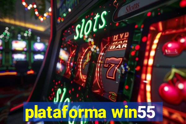 plataforma win55