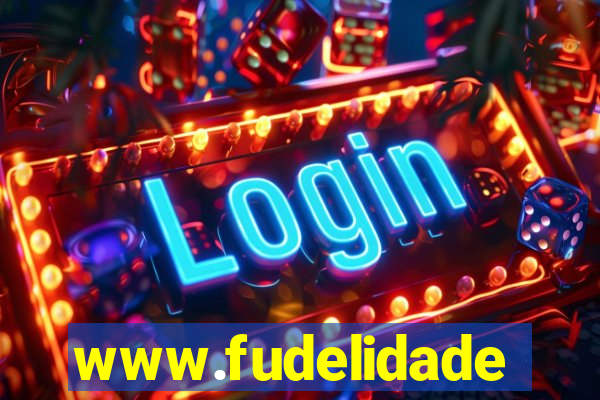 www.fudelidade