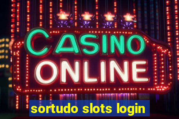 sortudo slots login