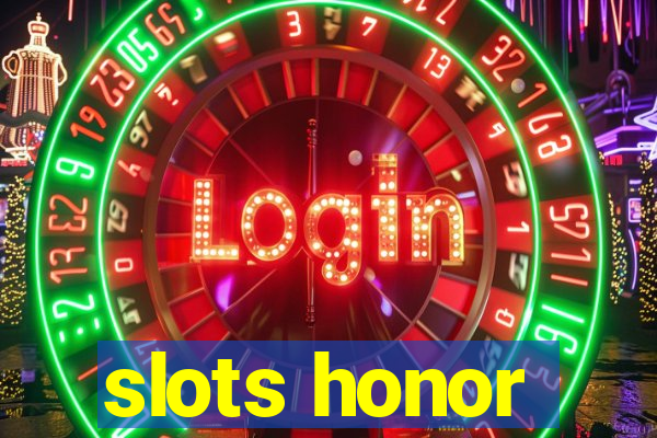 slots honor