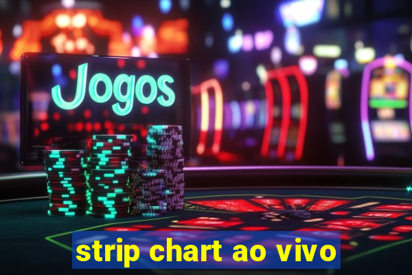 strip chart ao vivo