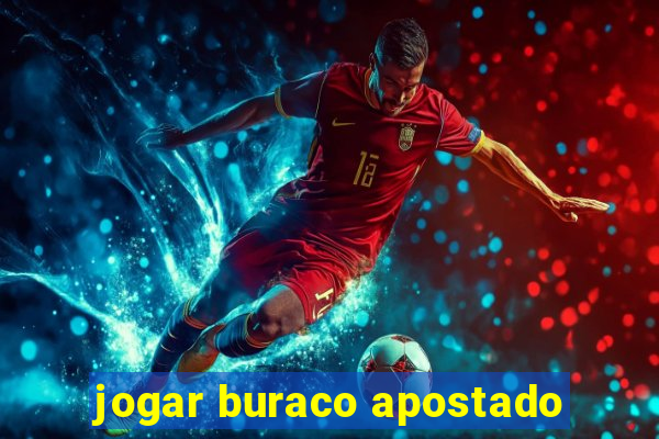 jogar buraco apostado