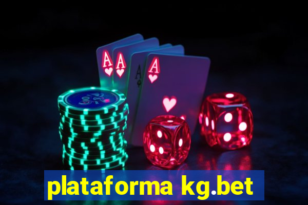 plataforma kg.bet