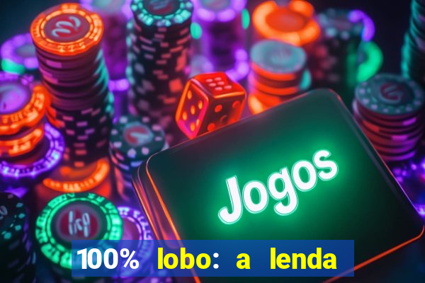 100% lobo: a lenda da pedra da lua 2 temporada