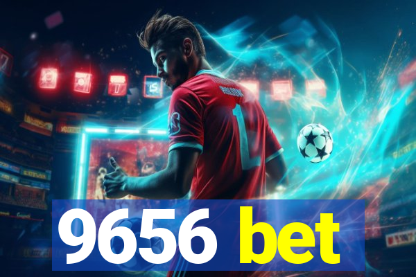 9656 bet