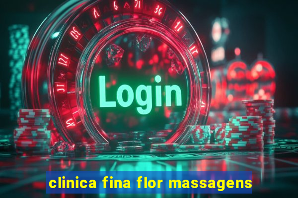 clinica fina flor massagens