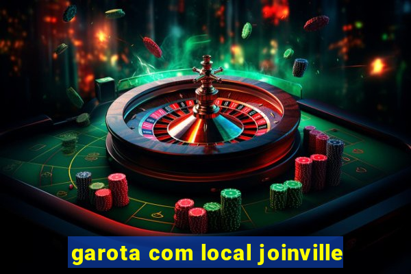 garota com local joinville