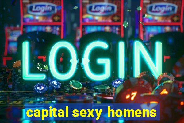 capital sexy homens