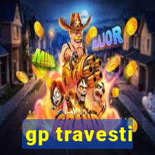 gp travesti