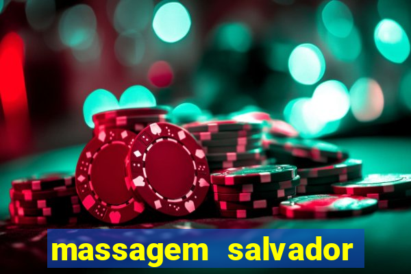 massagem salvador de bahia