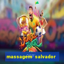 massagem salvador de bahia