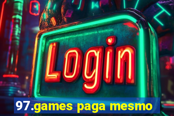 97.games paga mesmo