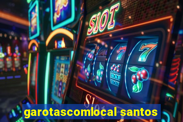 garotascomlocal santos