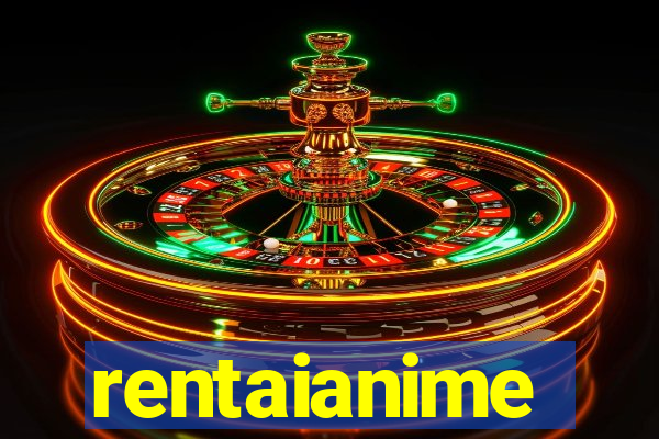 rentaianime