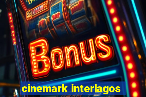 cinemark interlagos