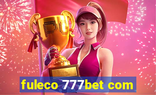 fuleco 777bet com