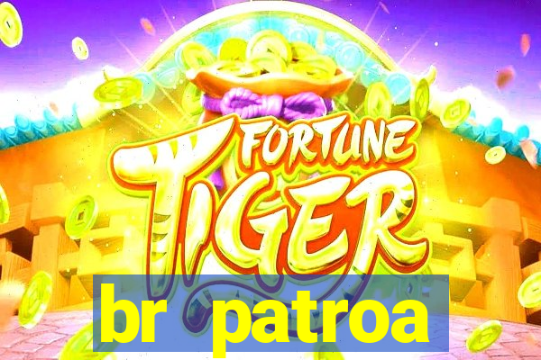 br patroa plataforma jogo online