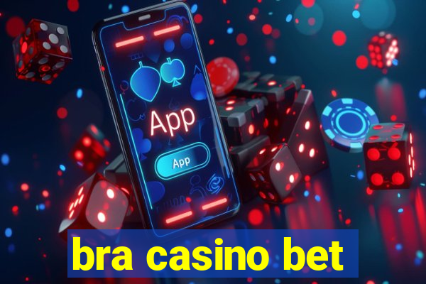 bra casino bet