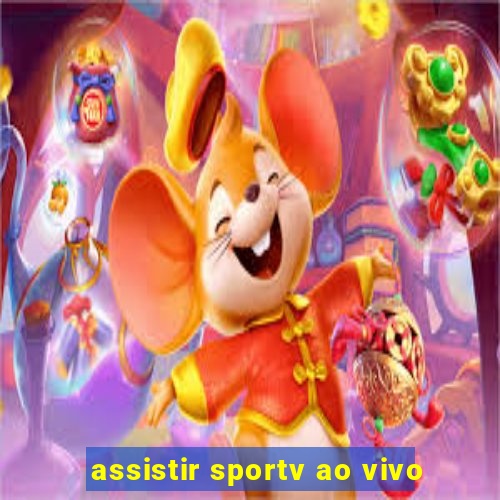 assistir sportv ao vivo