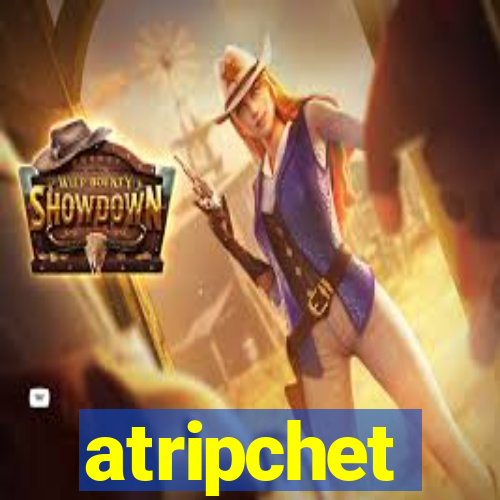 atripchet