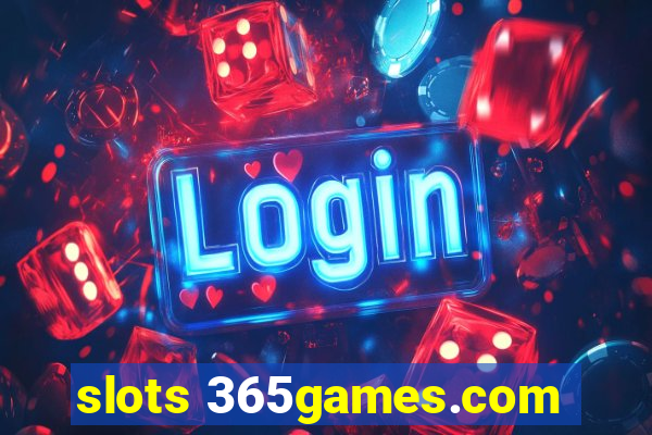 slots 365games.com