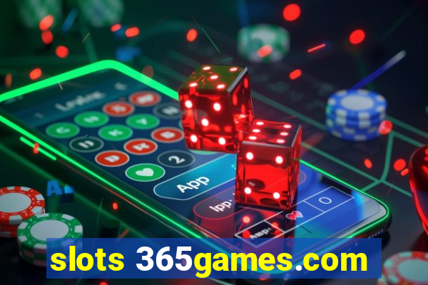 slots 365games.com