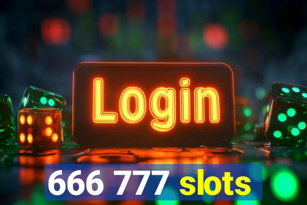 666 777 slots