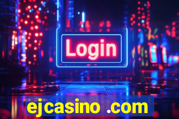 ejcasino .com