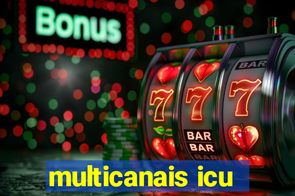 multicanais icu