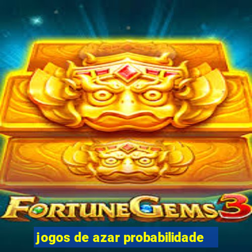 jogos de azar probabilidade