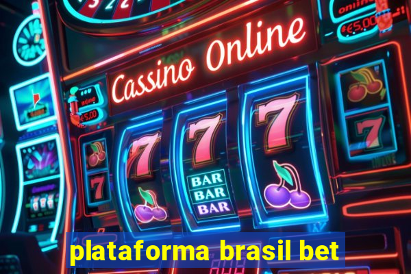 plataforma brasil bet