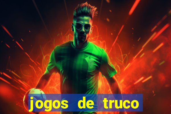 jogos de truco valendo dinheiro