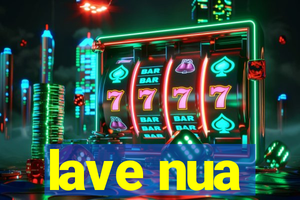 lave nua