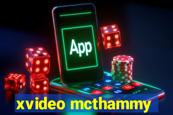 xvideo mcthammy