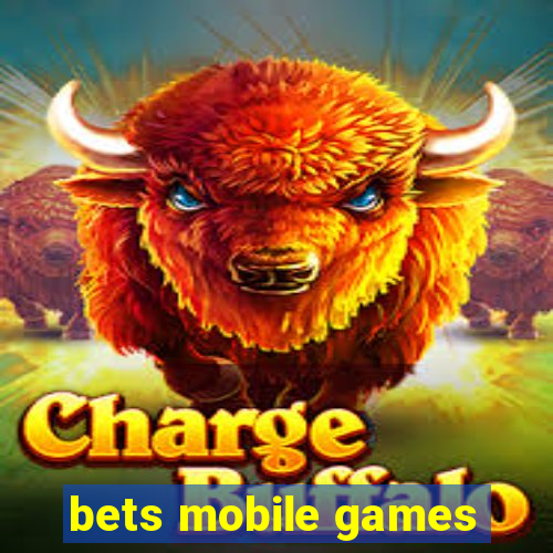 bets mobile games