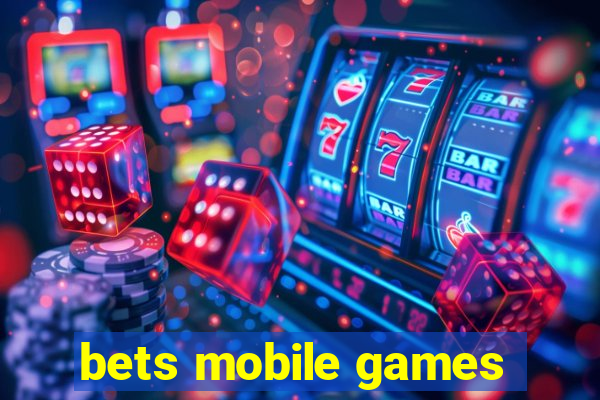 bets mobile games