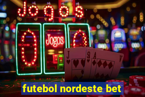 futebol nordeste bet