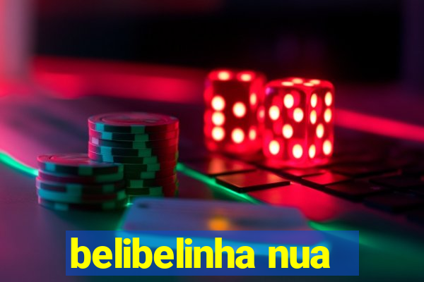 belibelinha nua