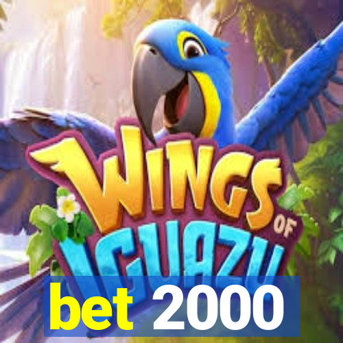 bet 2000