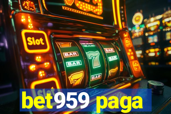 bet959 paga