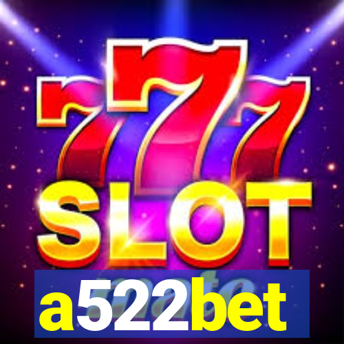 a522bet