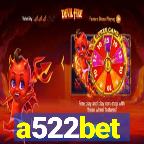 a522bet