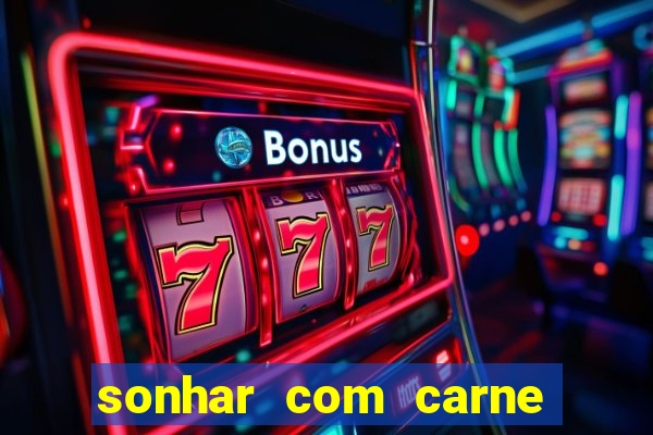 sonhar com carne de porco