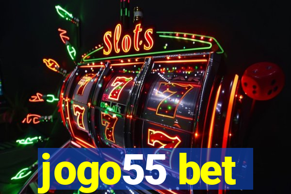 jogo55 bet