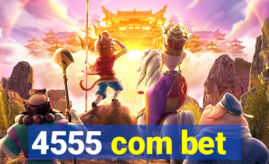 4555 com bet