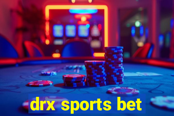 drx sports bet