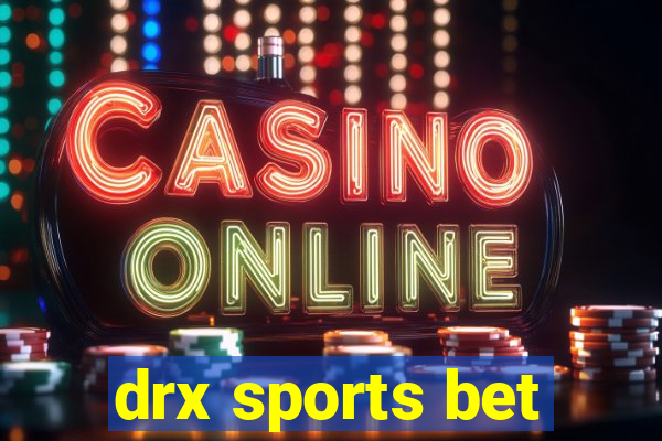 drx sports bet