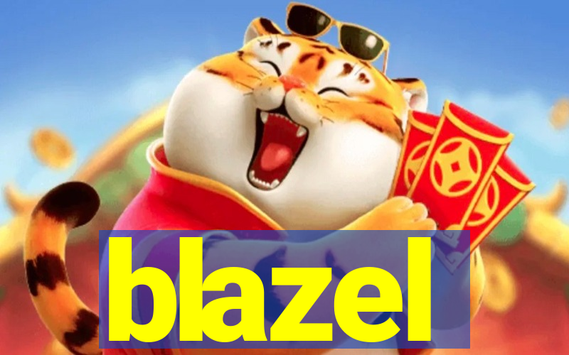 blazel