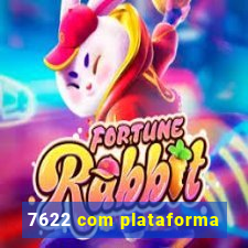 7622 com plataforma